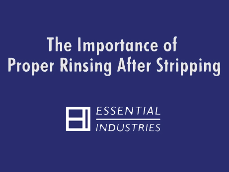 The Importance of Proper Rinsing After Stripping